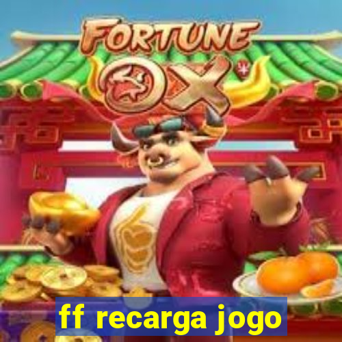 ff recarga jogo